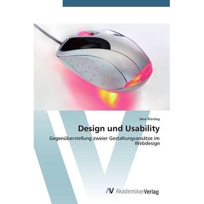 Design und Usability, Taschenbuch von Jana Wardag, AV Akademikerverlag, 978-3-639-39236-4