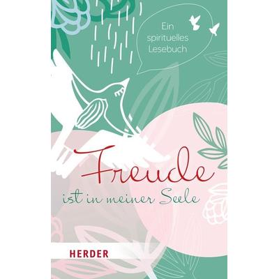 Freude ist in meiner Seele, Gebundene Ausgabe von , Herder, 978-3-451-39483-6