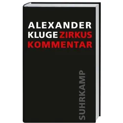 Zirkus / Kommentar, Belletristik von Alexander Kluge