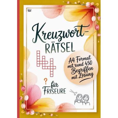 Kreuzworträtsel für Friseure, Taschenbuch von Belanna Media, BelannaMedia, 978-3-693-44053-7