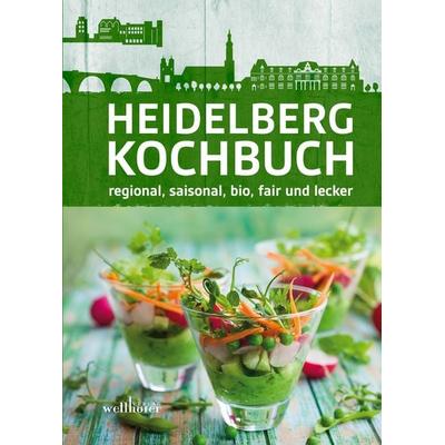 Heidelberg Kochbuch, Gebundene Ausgabe von , Wellhöfer Verlag, 978-3-95428-195-4