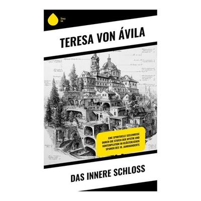Das innere Schloss, Taschenbuch von Teresa Ávila, Copycat, 978-80-283-9083-9