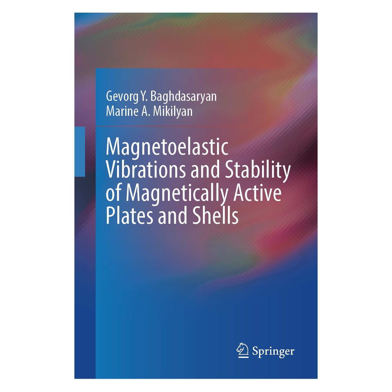 Springer Magnetoelastic Vibrations and Stability of Magnetically Active Plates and Shells (Englisch, Hardcover, Gevorg Y. Baghdasaryan, Marine A. Mikilyan) (9783031603068)