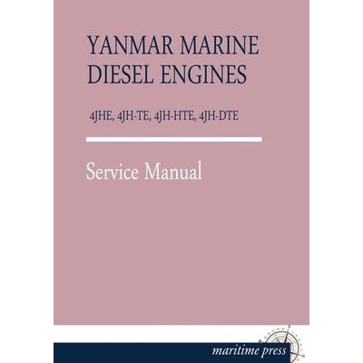 YANMAR MARINE DIESEL ENGINES 4JHE, 4JH-TE, 4JH-HTE, 4JH-DTE, Taschenbuch von , Maritimepress, 978-3-95427-344-7
