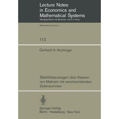 Stabilitätsaussagen über Klassen von Matrizen mit verschwindenden Zeilensummen, Taschenbuch von Gerhard A. Aschinger, Springer Berlin,