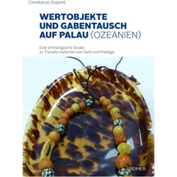 Wertobjekte und Gabentausch auf Palau (Ozeanien), Fachbücher von Constanze Dupont