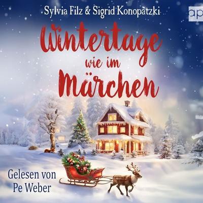 Wintertage wie im Märchen - Sylvia Filz,Sigrid Konopatzki, Audio, 9783987479977