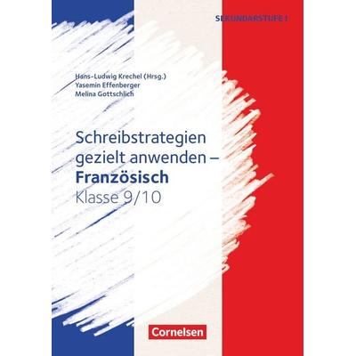 Schreibstrategien gezielt anwenden - Schreibkompetenz Fremdsprachen SEK I - Französisch - Klasse 9/10, Taschenbuch von Yasemin Effenberger,Hans-Ludwig