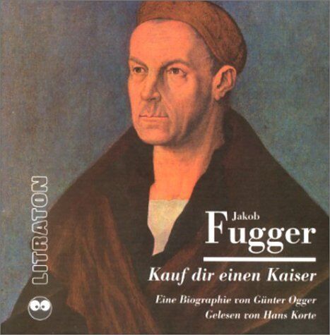 Günter Ogger - Kauf dir einen Kaiser: Eine Biographie des Jakob Fugger - Preis vom 18.10.2026 19:22:15 h