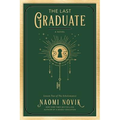The Last Graduate, Taschenbuch von Naomi Novik, Random House LLC US, 978-0-593-12888-6