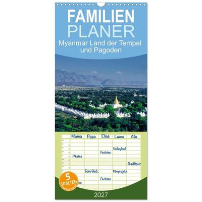 Familienplaner 2027 - Myanmar Land der Tempel und Pagoden mit 5 Spalten (Wandkalender, 21 x 45 cm) CALVENDO