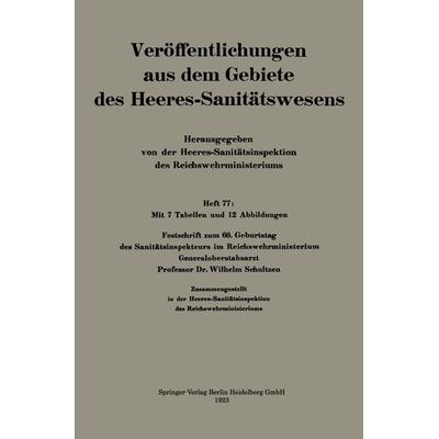 Festschrift zum 60. Geburtstag des Sanitätsinspekteurs im Reichswehrministerium Generaloberstabsarzt Professor Dr. Wilhelm Schultzen, Taschenbuch von