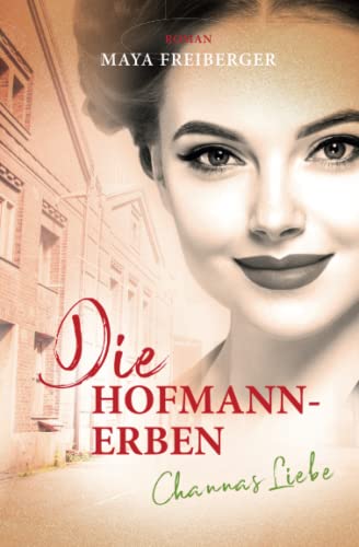 Maya Freiberger - Die Hofmann-Erben: Channas Liebe - Preis vom 17.10.2026 19:25:27 h