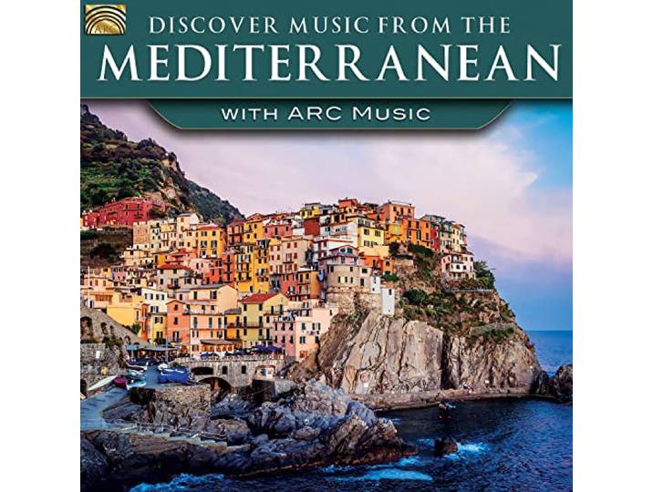 Various - Discover Music From The Mediterranean With Arc Mus