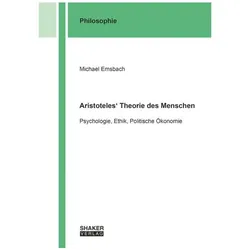 Aristoteles' Theorie des Menschen, Fachbücher von Michael Emsbach