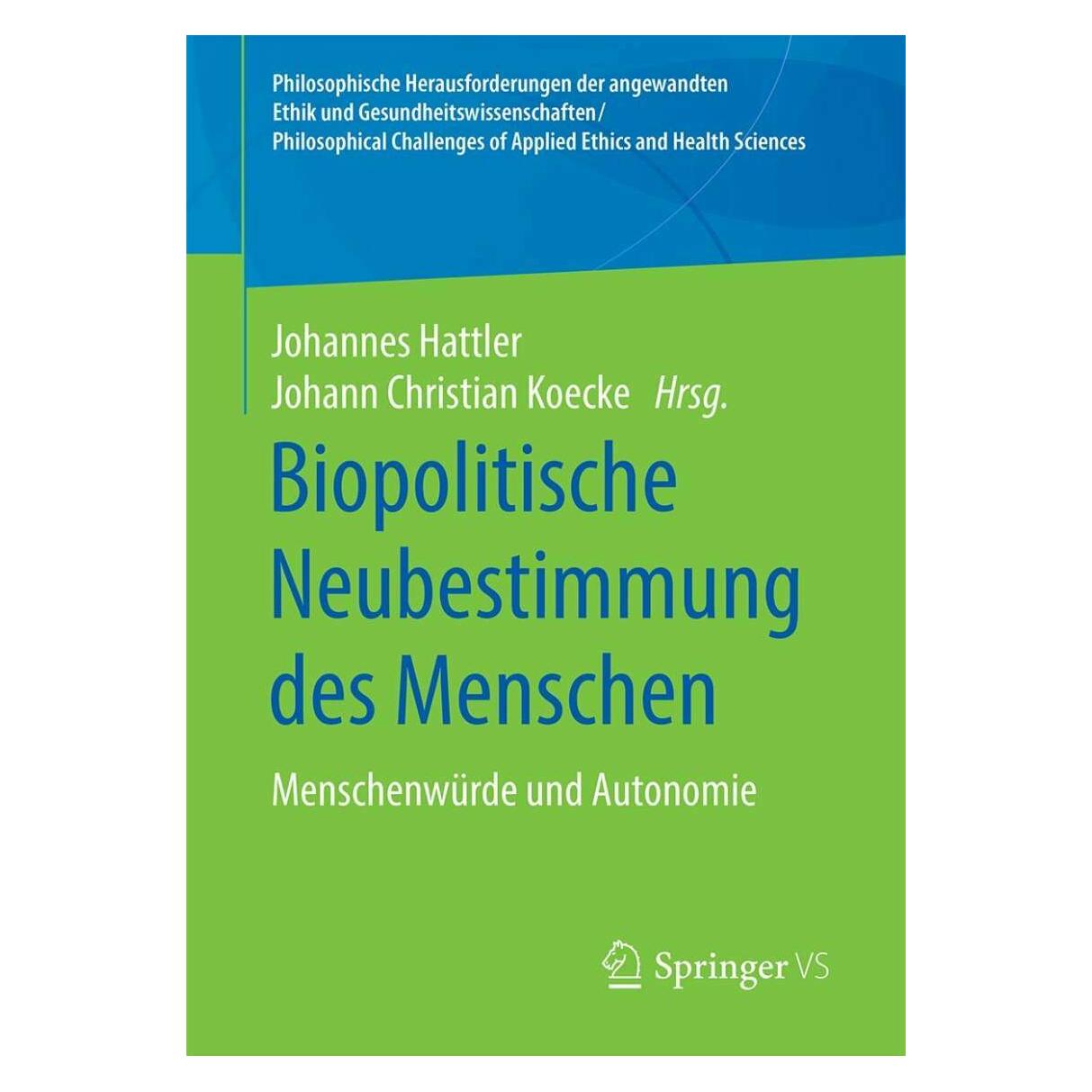 Springer Biopolitische Neubestimmung des Menschen (Deutsch, Softcover, Johann Christian Koecke, Johannes Hattler) (39002925)