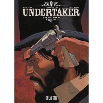 Undertaker. Band 8, Gebundene Ausgabe von Xavier Dorison, Splitter-Verlag, 978-3-9872135-2-6