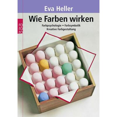 Wie Farben wirken, Taschenbuch von Eva Heller, Rowohlt Taschenbuch