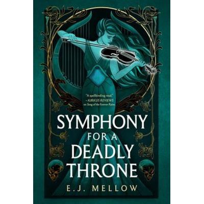 Symphony for a Deadly Throne, Taschenbuch von E. J. Mellow, Amazon Publishing
