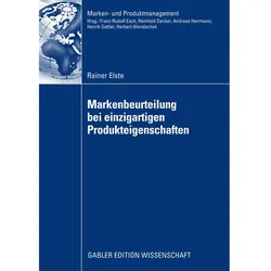 Markenbeurteilung bei einzigartigen Produkteigenschaften, Fachbücher von Rainer Elste