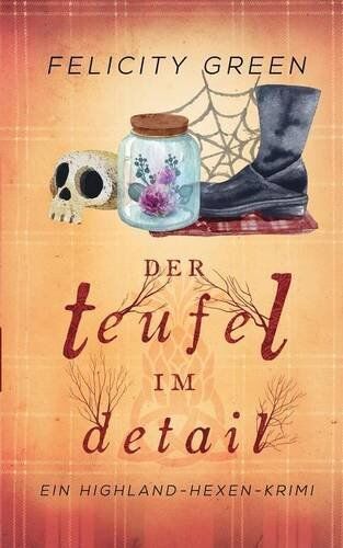 Felicity Green - Der Teufel im Detail: Ein Highland-Hexen-Krimi (Highland-Hexen-Krimis) - Preis vom 09.10.2026 07:28:09 h
