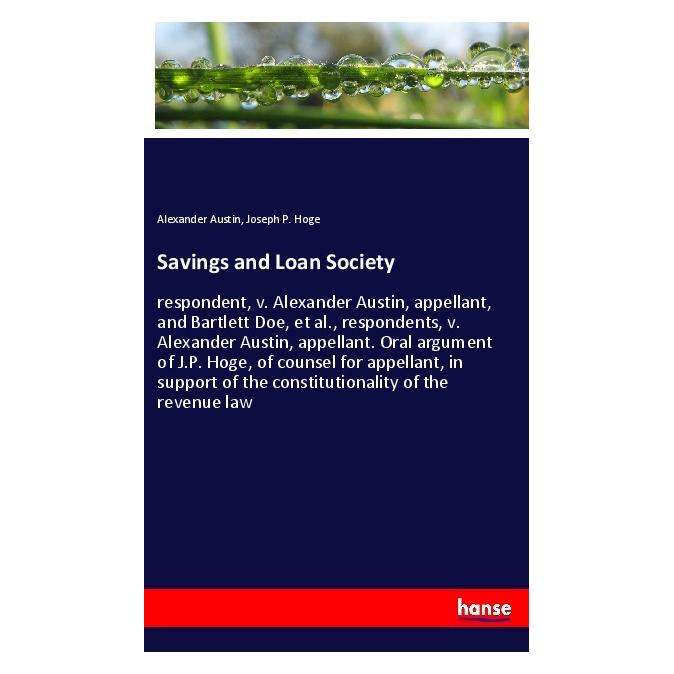 Hansebooks Savings and Loan Society (Englisch, Softcover, Alexander Austin, Joseph P Hoge) (55982871)