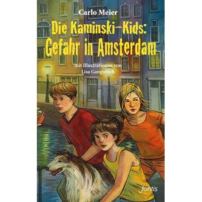 Die Kaminski-Kids: Gefahr in Amsterdam, Taschenbuch von Carlo Meier, Fontis, 978-3-03848-216-1