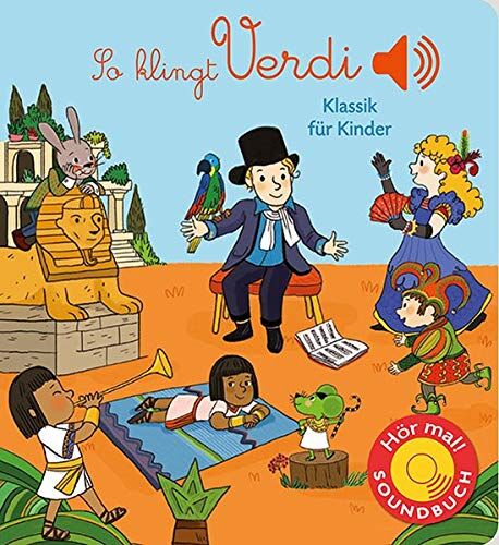 So klingt Verdi: Klassik für Kinder (Soundbuch) (Soundbücher) - Preis vom 17.10.2026 19:25:27 h
