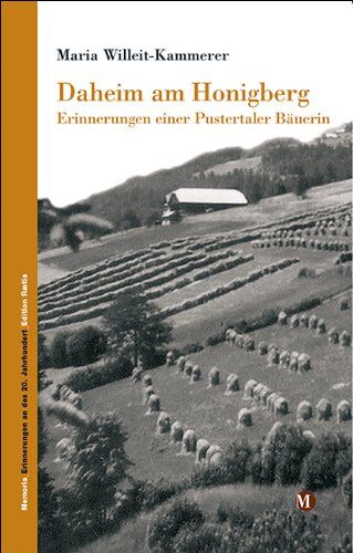 Maria Willeit-Kammerer - Daheim am Honigberg. Erinnerungen einer Pustertaler Bäuerin - Preis vom 10.10.2026 11:48:34 h