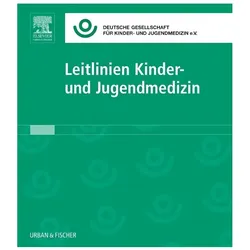Leitlinien Kinder- und Jugendmedizin, Fachbücher von Hans-Joachim Mentzel, Marc Pleimes, Harald Bertram, Michael Wachowsky, Prasad Thomas Oommen, Tim Niehues, Burkhard Lawrenz, Johannes Häberle, Andreas Leutner, Stephan Lobitz, Ute Mendes, Michael Melter, Ursula Creutzig, Dominik Müller, Martin Wabitsch, Catharina Schütz, Christian F. Poets, Regina Trollmann