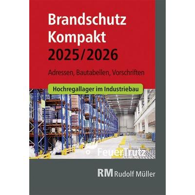 Brandschutz Kompakt 2025/2026, Taschenbuch von Achim Linhardt,Lutz Battran, RM Rudolf Müller Medien GmbH & Co. KG, 978-3-481-04767-2