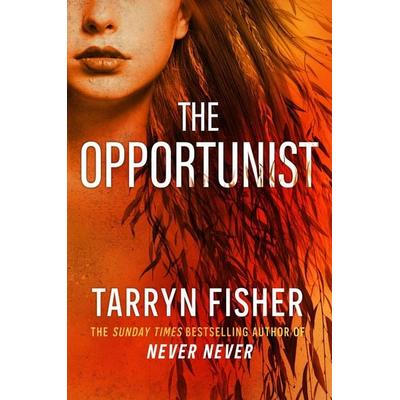 The Opportunist, Taschenbuch von Tarryn Fisher, HarperCollins, 978-0-00-873028-4