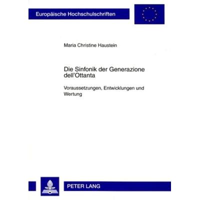 Die Sinfonik der Generazione dell’Ottanta -