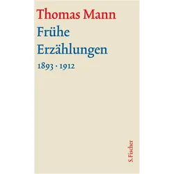 Frühe Erzählungen 1893-1912, Belletristik von Thomas Mann