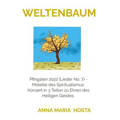Weltenbaum, Gebundene Ausgabe von Anna Maria Hosta, Bookmundo Direct, 978-94-036-6722-5