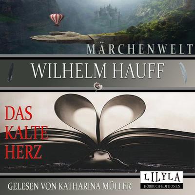 Das Kalte Herz - Wilhelm Hauff, Audio, 9783959898508