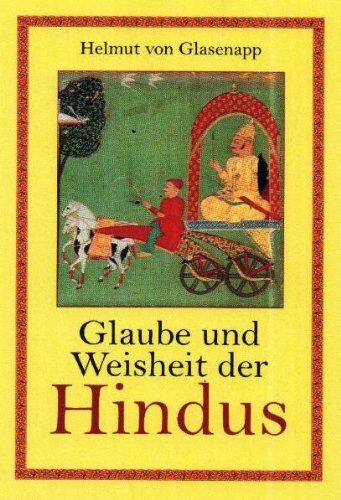 Glasenapp, Helmuth von - Glaube und Weisheit der Hindus - Preis vom 09.10.2026 07:28:09 h