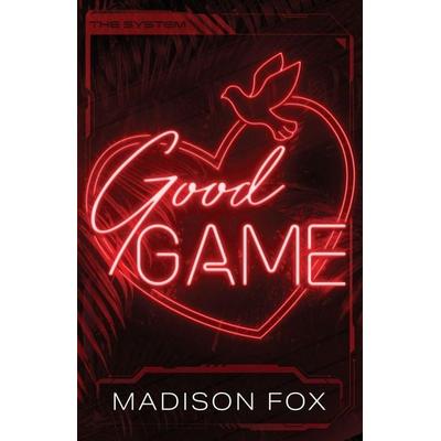 Good Game, Taschenbuch von Madison Fox, Madison Fox Publishing
