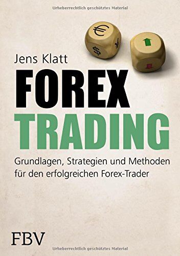 Jens Klatt - Forex-Trading: Grundlagen, Strategien und Methoden für den erfolgreichen Forex-Trader - Preis vom 10.10.2026 11:48:34 h