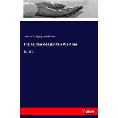 Die Leiden des jungen Werther, Taschenbuch von Johann Wolfgang von Goethe, Hansebooks, 978-3-337-35439-8