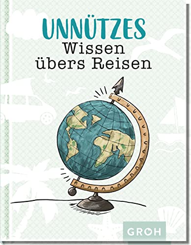 Groh Verlag - Unnützes Wissen übers Reisen - Preis vom 09.10.2026 07:28:09 h