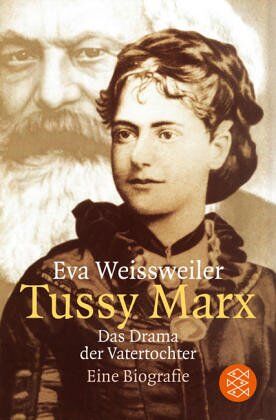 Eva Weissweiler - Tussy Marx: Das Drama der Vatertochter. Eine Biographie - Preis vom 11.10.2026 15:43:13 h
