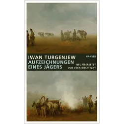 Aufzeichnungen eines Jägers, Belletristik von Iwan Turgenjew, Vera Bischitzky