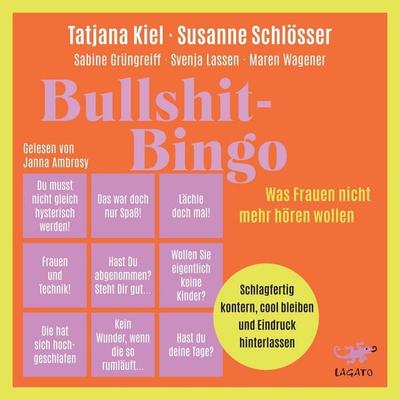 Bullshit-Bingo – Was Frauen nicht mehr hören wollen - Tatjana Kiel,Susanne Schlösser,Sabine Grüngreiff,Svenja Lassen,Maren Wagener, Audio,