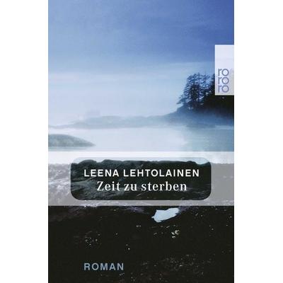 Zeit zu sterben, Taschenbuch von Leena Lehtolainen, Rowohlt Taschenbuch