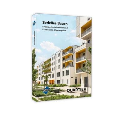 Serielles Bauen, Taschenbuch von Markus Leppin,Marion Appelt,Jürgen Benitz-Wildenburg,Elisabeth Hierlein,Jonas Kleuderlein, Forum Verlag Herkert,