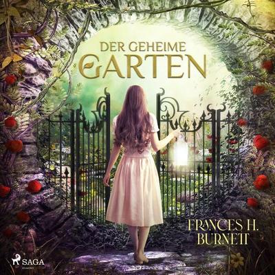 Der geheime Garten - Frances Hodgson Burnett, Audio, 9788728325636