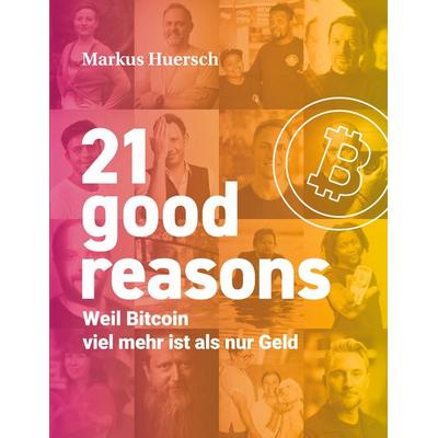 21 good reasons, Taschenbuch von Markus Huersch, BoD – Books on Demand, 978-3-695-14536-2