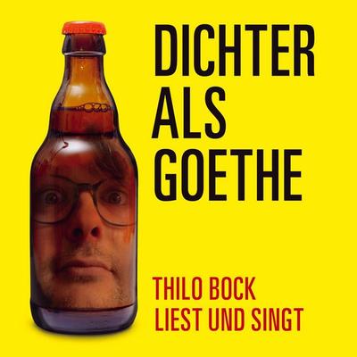 Dichter als Goethe - Thilo Bock, Audio, 9783944035581