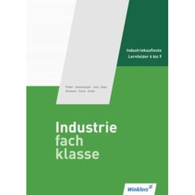 Industriefachklasse, Gebundene Ausgabe von Björn Flader,Christoph Hassenjürgen,Karl Jung,Ralf Köper,Wolf-Dieter Rückwart, Winklers Verlag,